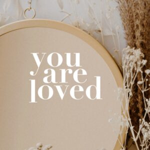 Vinyl-Sticker „you are loved“
